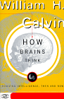How Brains Think: Evolving Intelligence, Then and Now (1996)